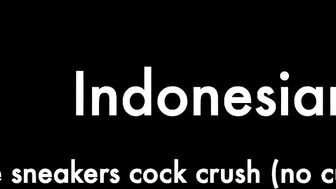 Indonesian White Sneakers Cock Crush (no Cum)_Only Asian Crusher_720p