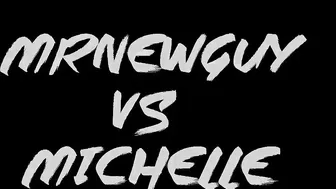 MrNewGuy Vs. Michelle Part 2_unknown_720p