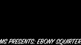 NastyCams Present; Ebony Squirters Vol 1_Nastycams_1080p
